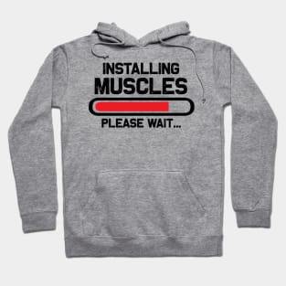 Installing muscles please wait Hoodie